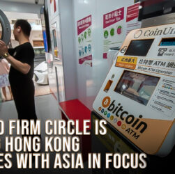 Crypto firm Circle is eyeing Hong Kong policies with Asia in focus
